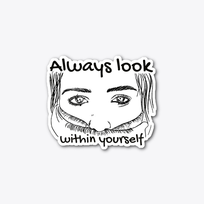 Inspirational sticker — Always look within yourself (Mibosma, inner clarity reminder)