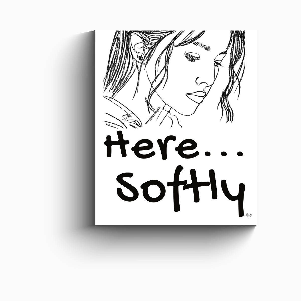 Mindful wall art — Here, Softly (Mibosma, gentle reminder poster)